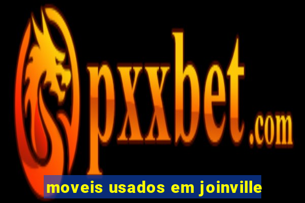 moveis usados em joinville